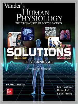 Solutions Manual for Vanders Human Physiology The Mechanisms of Body Function 14th Edition by Widmaier