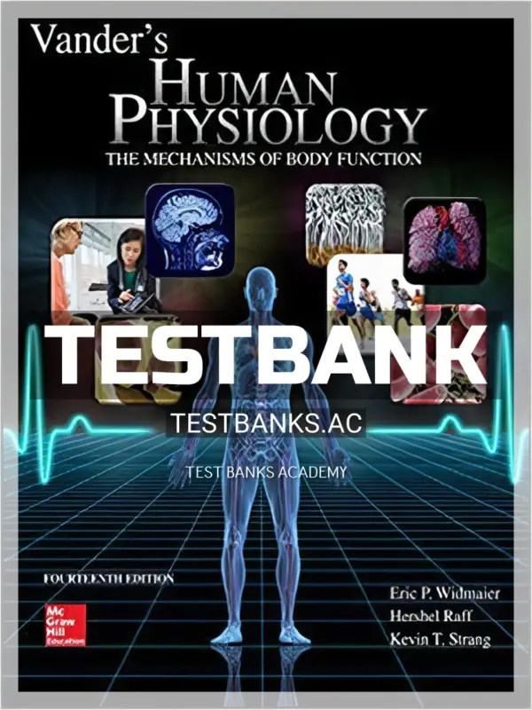Test Bank for Vanders Human Physiology The Mechanisms of Body Function 14th Edition by Widmaier
