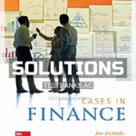 Solutions Manual for Cases in Finance 3rd Edition by DeMello