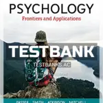 Test Bank for Psychology Frontiers and Applications 6th CA Edition by Passer