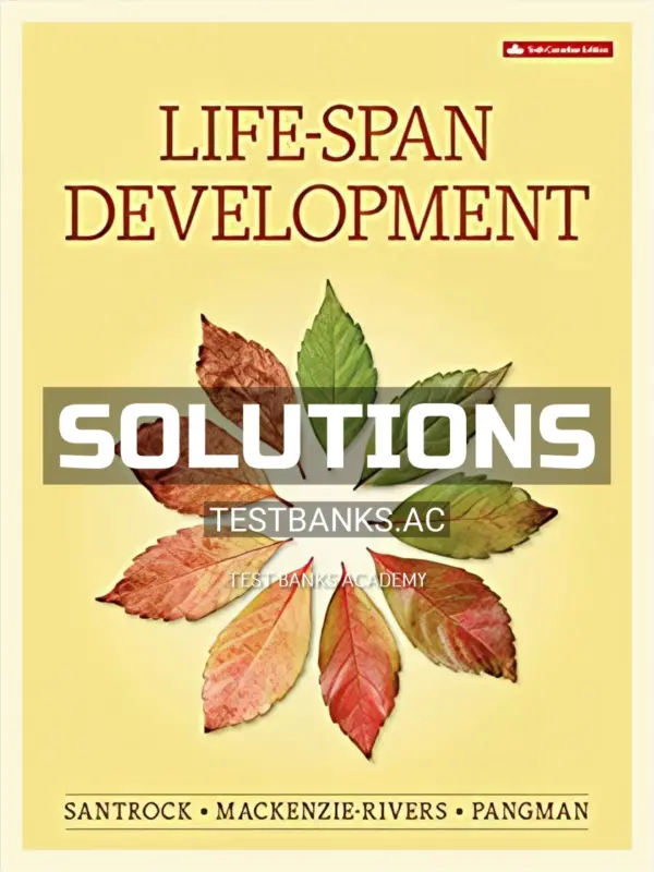 Solutions Manual for Life Span Development 6th CA Edition by Santrock