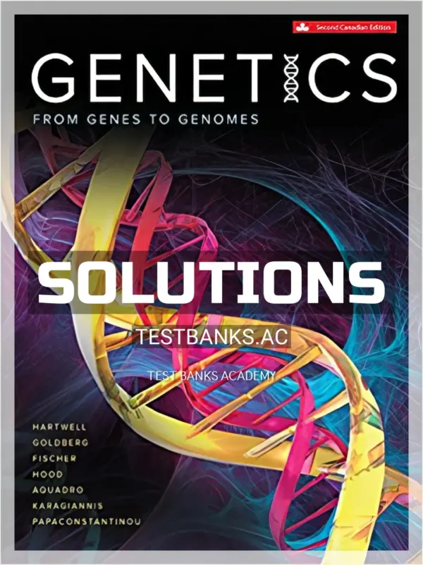 Solutions Manual for Genetics 2nd CA Edition by Hartwell