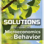 Solutions Manual for Microeconomics and Behavior 10th Edition by Frank