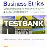 Test Bank for Business Ethics Decision Making for Personal Integrity and Social Responsibility 4th Edition by Hartman