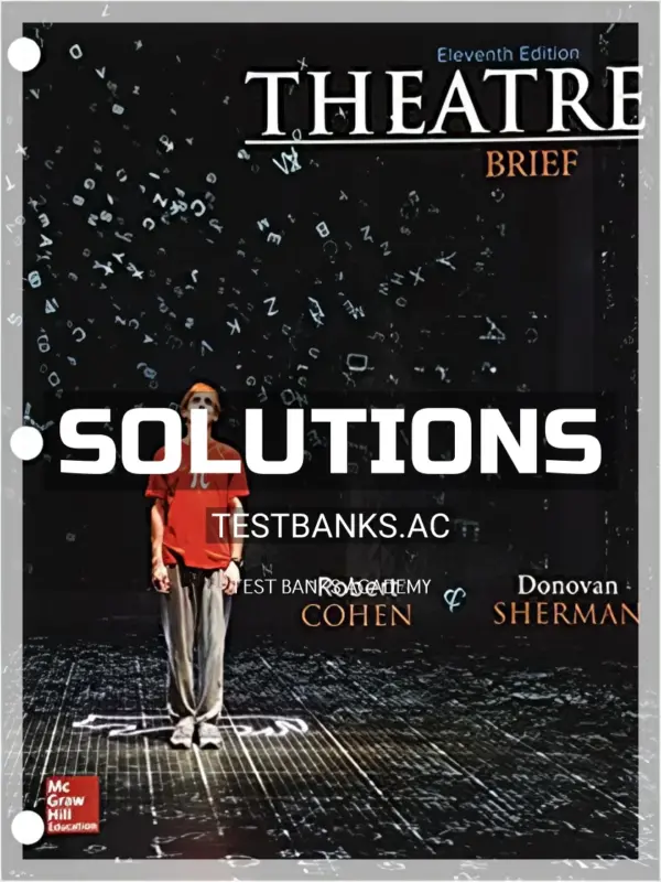 Solutions Manual for Theatre Brief 11th Edition by Cohen