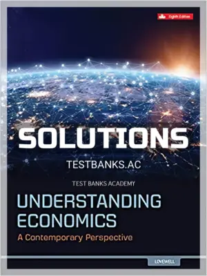 Solutions Manual for Understanding Economics 8th CA Edition by Lovewell