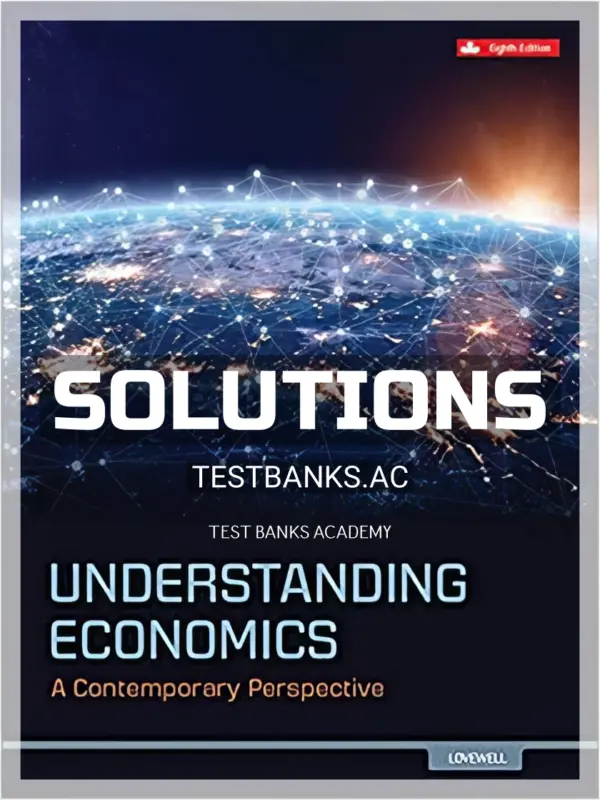 Solutions Manual for Understanding Economics 8th CA Edition by Lovewell