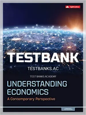 Test Bank for Understanding Economics 8th CA Edition by Lovewell