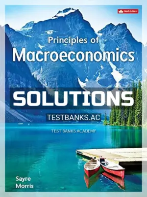 Solutions Manual for Principles of Macroeconomics 9th CA Edition by Sayre