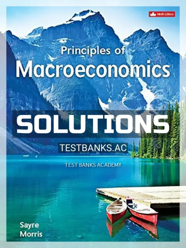 Solutions Manual for Principles of Macroeconomics 9th CA Edition by Sayre