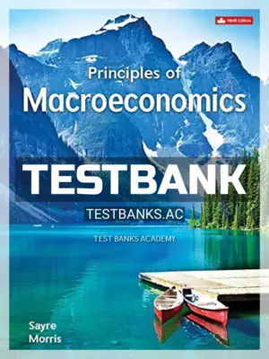Test Bank for Principles of Macroeconomics 9th CA Edition by Sayre
