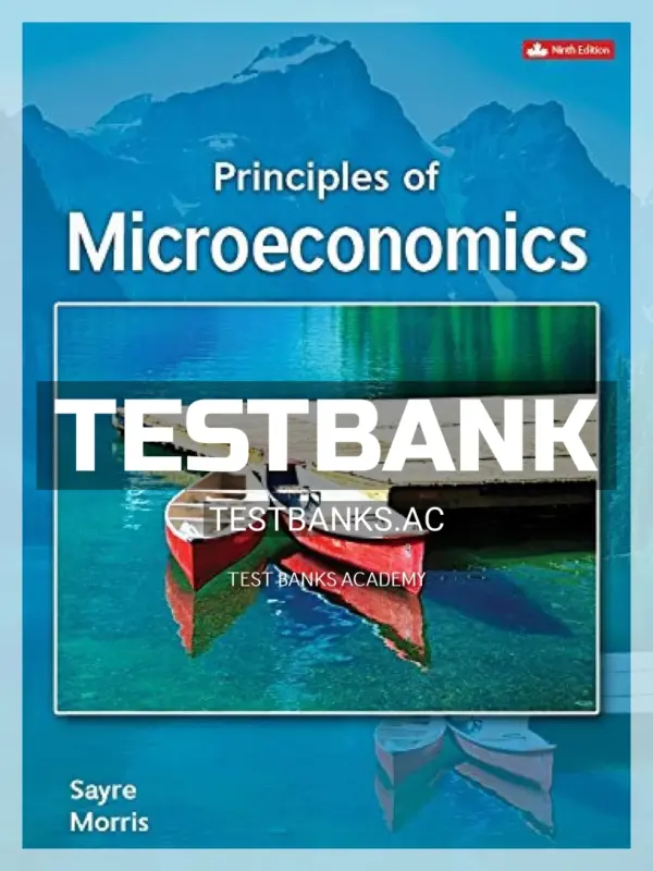 Test Bank for Principles of Microeconomics 9th CA Edition by Sayre