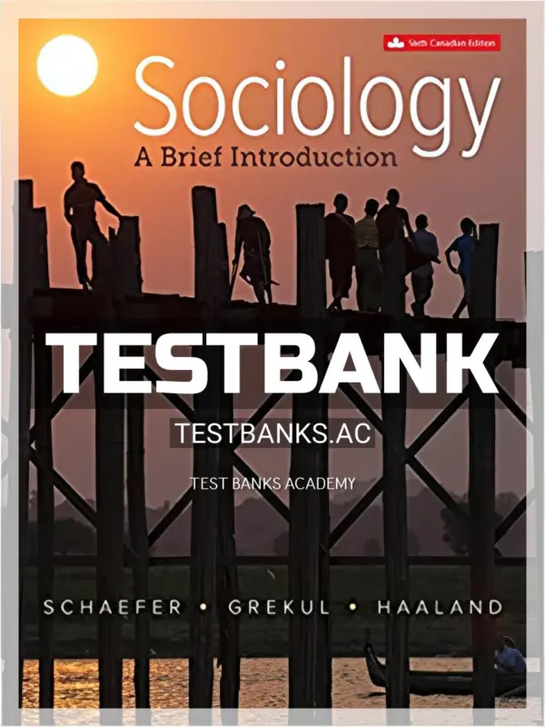 Test Bank for Sociology A Brief Introduction 6th CA Edition by Schaefer