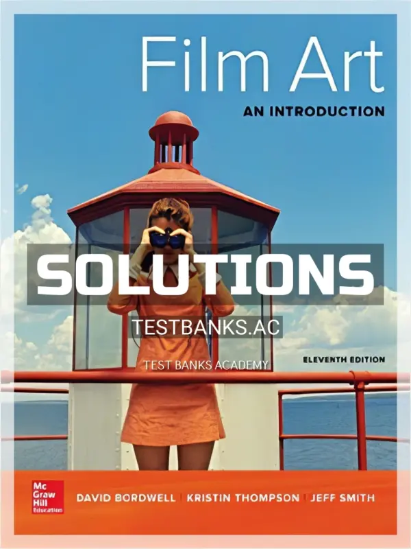 Solutions Manual for Film Art An Introduction 11th Edition by Bordwell