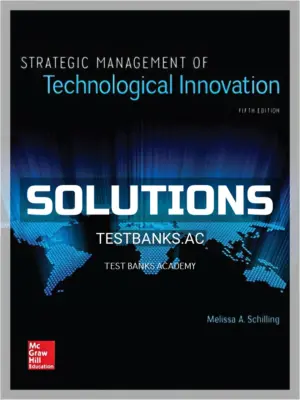 Solutions Manual for Strategic Management of Technological Innovation 5th Edition by Schilling