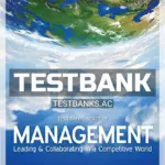 Test Bank for Management Leading and Collaborating in a Competitive World 12th Edition by Bateman