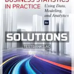 Solutions Manual for Business Statistics in Practice 8th Edition by Bowerman
