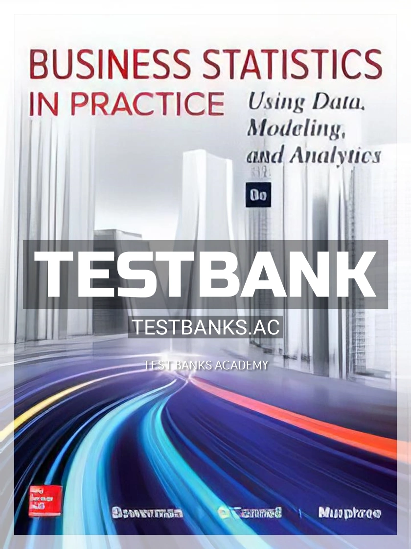 9781259549465-TEST-BANK Test Bank for Business Statistics in Practice 8th Edition by Bowerman