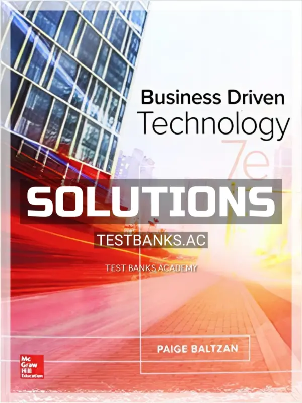 Solutions Manual for Business Driven Technology 7th Edition by Baltzan