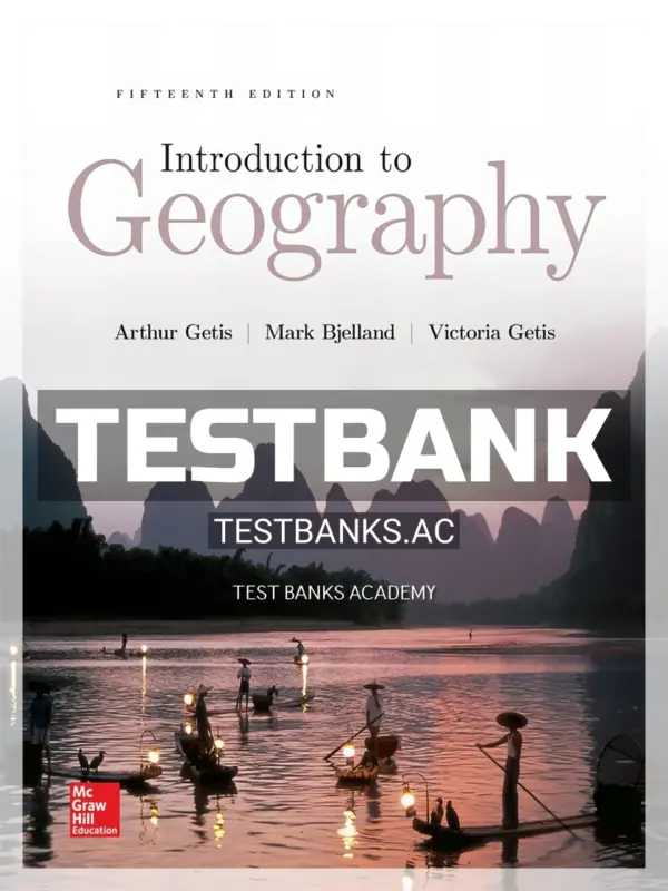 Test Bank for Introduction to Geography 15th Edition by Getis