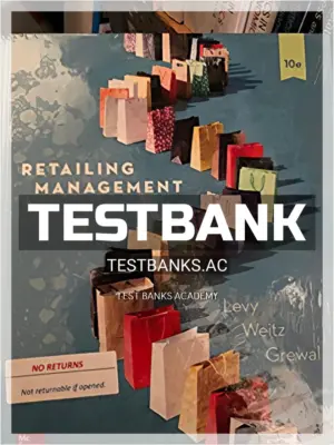 Test Bank for Retailing Management 10th Edition by Levy