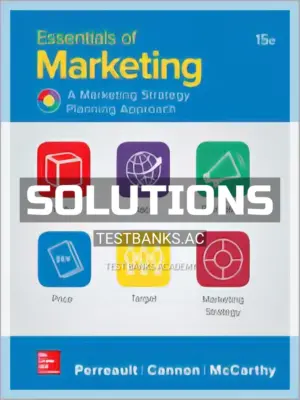 Solutions Manual for Essentials of Marketing A Marketing Strategy Planning Approach 15th Edition by Perreault