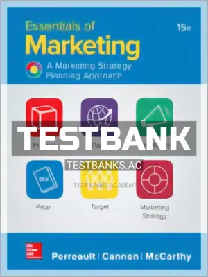 Test Bank for Essentials of Marketing A Marketing Strategy Planning Approach 15th Edition by Perreault