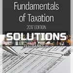 Solutions Manual for Fundamentals of Taxation 2017 Edition 10th Edition by Cruz