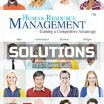 Solutions Manual for Human Resource Management Gaining A Competitive Advantage 10th Edition by Noe