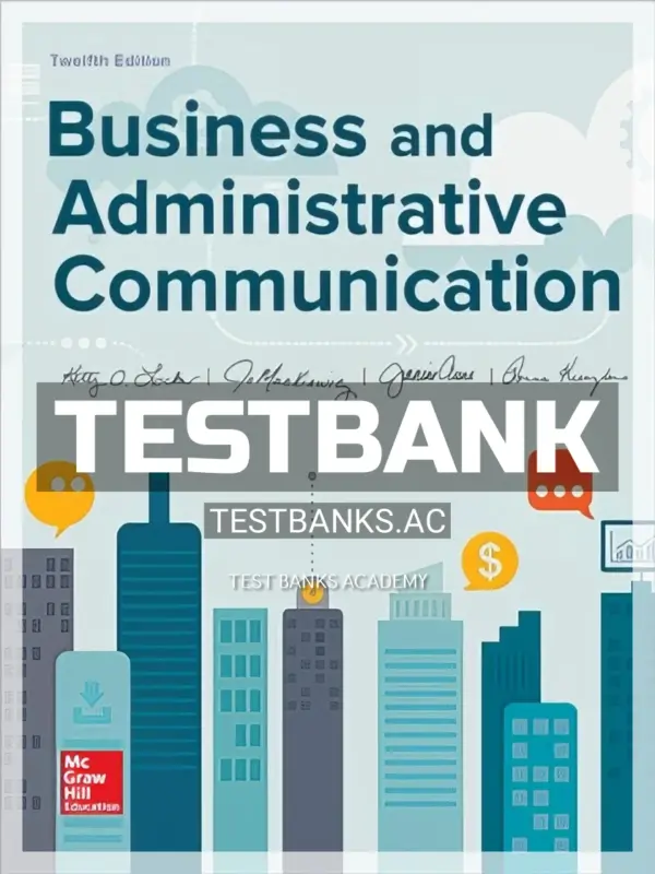 Test Bank for Business and Administrative Communication 12th Edition by Locker