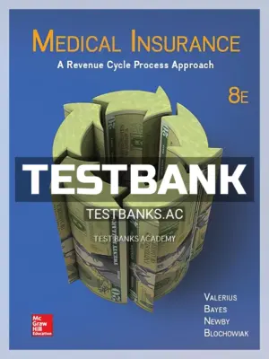 Test Bank for NR Medical Insurance A Revenue Cycle Process Approach 8th Edition by Valerius