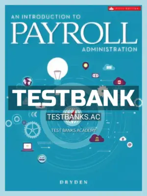 Test Bank for Payroll 1st CA Edition by Dryden