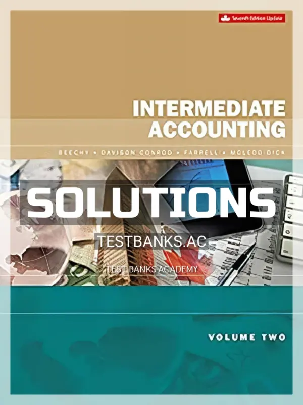Solutions Manual for Intermediate Accounting Volume 2 Updated 7th CA Edition by Beechy