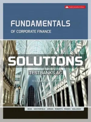 Solutions Manual for Fundamentals Of Corporate Finance 10th CA Edition by Ross