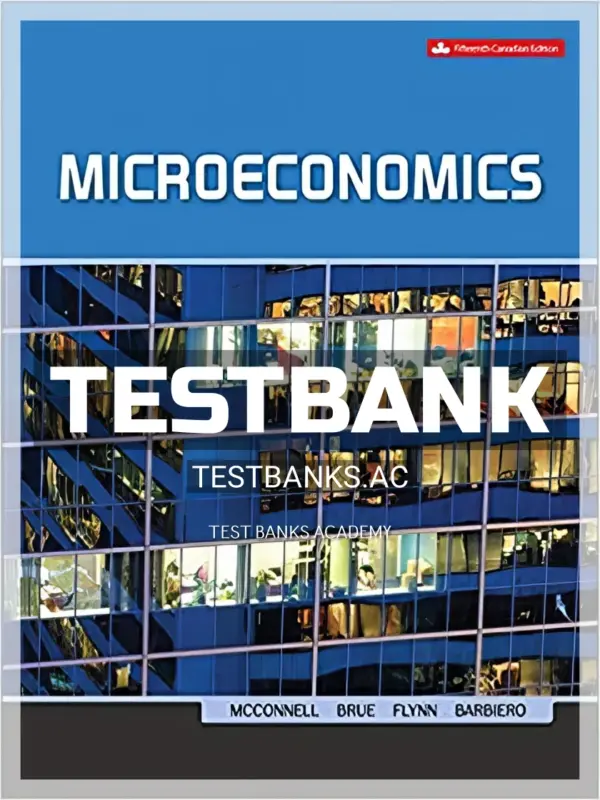 Test Bank for Microeconomics 15th CA Edition by McConnell