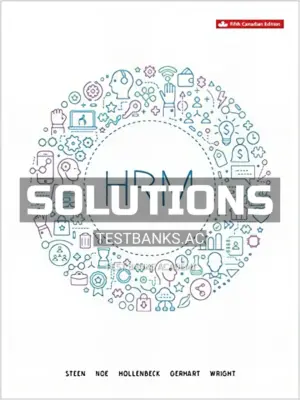 Solutions Manual for Human Resource Management 5th CA Edition by Steen