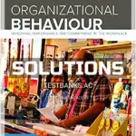 Solutions Manual for Organizational Behaviour Improving Performance And Commitment In The Workplace 4th CA Edition by Colquitt
