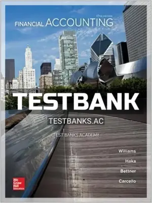 Test Bank for Financial Accounting 17th Edition by Williams