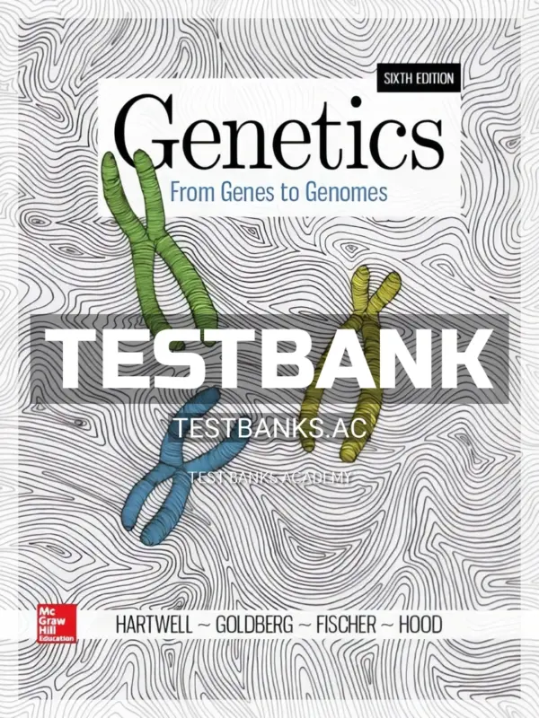 Test Bank for Genetics From Genes to Genomes 6th Edition by Hartwell