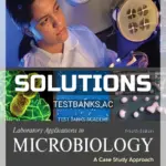 Solutions Manual for Laboratory Applications in Microbiology A Case Study Approach 4th Edition by Chess