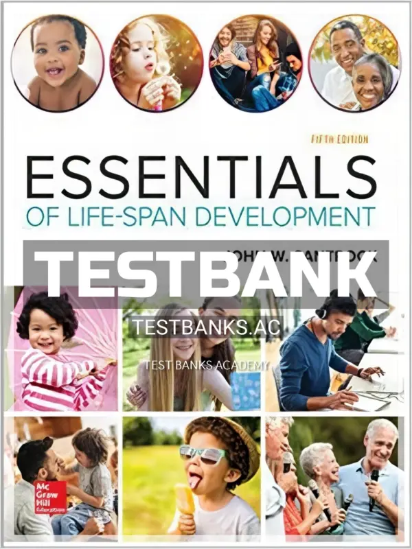Test Bank for Essentials of Life Span Development 5th Edition by Santrock