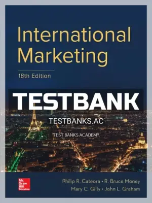 Test Bank for International Marketing 18th Edition by Cateora