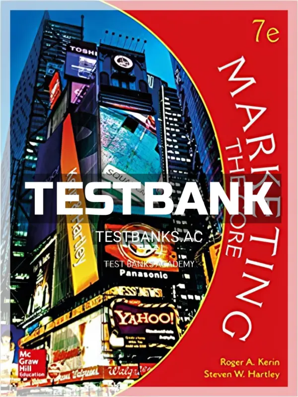 Test Bank for Marketing The Core 7th Edition by Kerin
