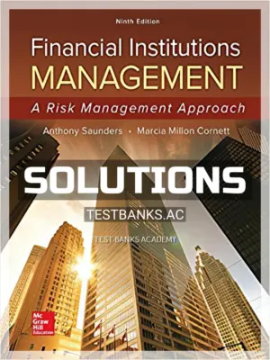Solutions Manual for Financial Institutions Management A Risk Management Approach 9th Edition by Saunders