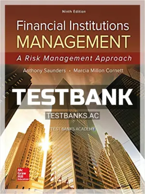 Test Bank for Financial Institutions Management A Risk Management Approach 9th Edition by Saunders