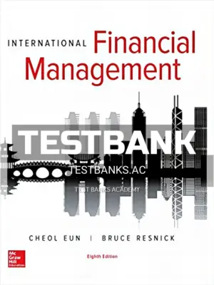 Test Bank for International Financial Management 8th Edition by Eun