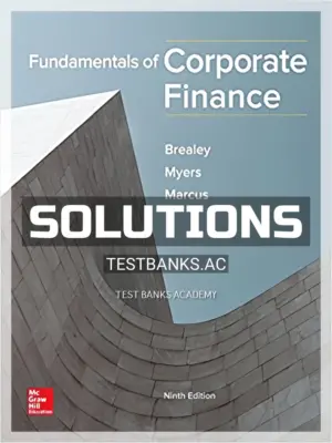 Solutions Manual for Fundamentals of Corporate Finance 9th Edition by Brealey