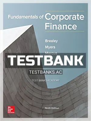 Test Bank for Fundamentals of Corporate Finance 9th Edition by Brealey