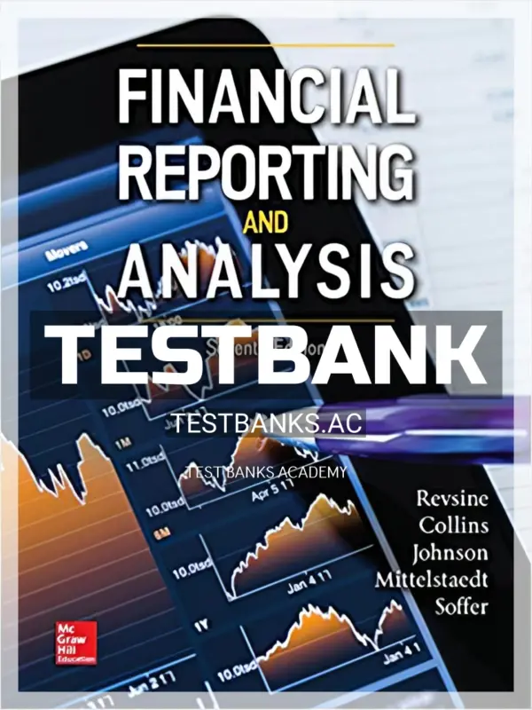 Test Bank for Financial Reporting and Analysis 7th Edition by Revsine