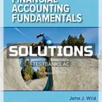 Solutions Manual for Financial Accounting Fundamentals 6th Edition by Wild